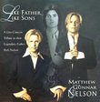 Like Father Like Sons: A Live Concert Tribute to their Legendary Father, Rick Nelson