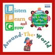 Listen Learn & Grow: Around the World