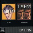 Tim Finn / Before & After