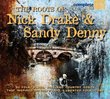 Roots of Nick Drake & Sandy Denny