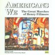 Americans We: The Great Marches of Henry Fillmore