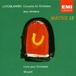 Matrix 13 - Witold Lutoslawski: Concerto for Orchestra / Jeux Venitiens / Livre pour Orchestre / Mi-Parti