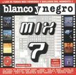 Blanco Y Negro Mix V.7