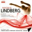 Magnus Lindberg: Sculpture; Campana in aria; Concerto for orchestra