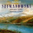 Szymanowski: Complete Piano Music 1