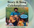 "Story & Song Celebrations! Featuring Magical Stone Soup and More!"