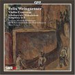Weingartner: Violin Concerto Op. 52; Schubert: Symphony