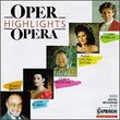 Opera Highlights - Anna Tomowa-Sintow, Renato Bruson, Peter Dvorsky, Anja Silja, Emma Kirkby, Franco Bonisolli, etc.