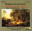 Schumann: Die Chorwerke, Vol. 1
