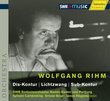 Wolfgang Rihm: Dis-Kontur / Lichtzwang / Sub-Kontur