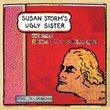 Susan Storm's Ugly Sister & Other Saints & Superhe
