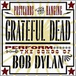 Postcards Of The Hanging - Grateful Dead Perform The Songs of Bob Dylan