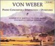 Von Weber: Piano concertos, Symphonies, Overtures
