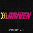 Driven Workout Mix