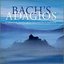 Bach's Adagios