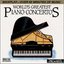World's Greatest Piano Concertos