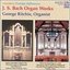 J. S. Bach: Organ Works Complette, Vol. IV