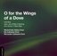 O For The Wings Of A Dove