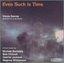 Even Such Is Time: Recent British Choral Music