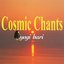Cosmic Chants (UK Import)