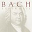Bach - Super Hits: Jesu, Joy of Man's Desiring / Ormandy, etc