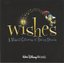 Wishes - A Magical Gathering Of Disney Dreams