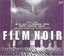 Film-Noir: Music From Film-Noir & Neo-Noir Classic
