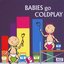 Babies Go Coldplay