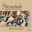 Shenandoah: Songs, Dances, and Fantasies of the 20th Century