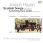 Joseph Haydn: Scottish Songs for George Thomson I