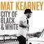 City of Black & White (with 2 Bonus Tracks)