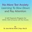 No More Test Anxiety Learning To Slow Down & Pay Attention A Self Hypnosis Program for ADHD & ADD
