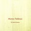 Morton Feldman: For Bunita Marcus