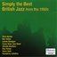 Simply The Best - British Jazz From the 1950s