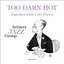 Too Darn Hot: Together With Cole Porter