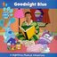 Goodnight Blue -  A Nighttime Musical Adventure