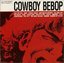 Cowboy Bebop