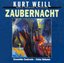 Kurt Weill: Zaubernacht