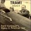 Volume 2: Tram!  Frank Trumbauer's Legacy To American Jazz 1929-1930