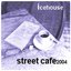 Street Cafe 2004