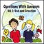 Vol. 1-Questions With Answers: God & Creation