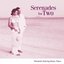Serenades For Two: Romantic Evening Music-For Piano