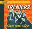 Proper Introduction to the Treniers: Go! Go! Go!
