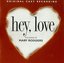 Hey, Love: The Songs Of Mary Rodgers (1997 Original Cast)