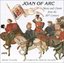 Joan of Arc, Music & Chants from the 15th Century [Jade]
