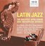 Latin Jazz The greatest Afro-Cuban and Nuyorican sounds