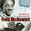 The Best of Mississippi Fred McDowell