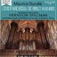 Maurice Durufle: Complete Organ Works