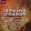 All the Ends of the Earth - Contemporary & Medieval Vocal Music - Choir of Gonville & Caius College Cambridge (Signum)