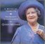 A Musical Tribute: Her Majesty Queen Elizabeth the Queen Mother
